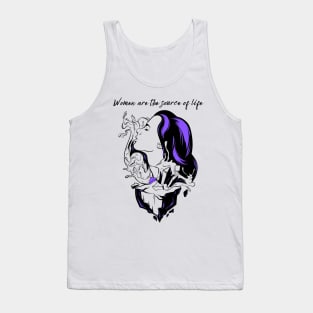 Women Are The Source Of Life Tank Top